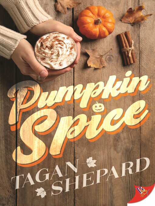 Title details for Pumpkin Spice by Tagan Shepard - Available